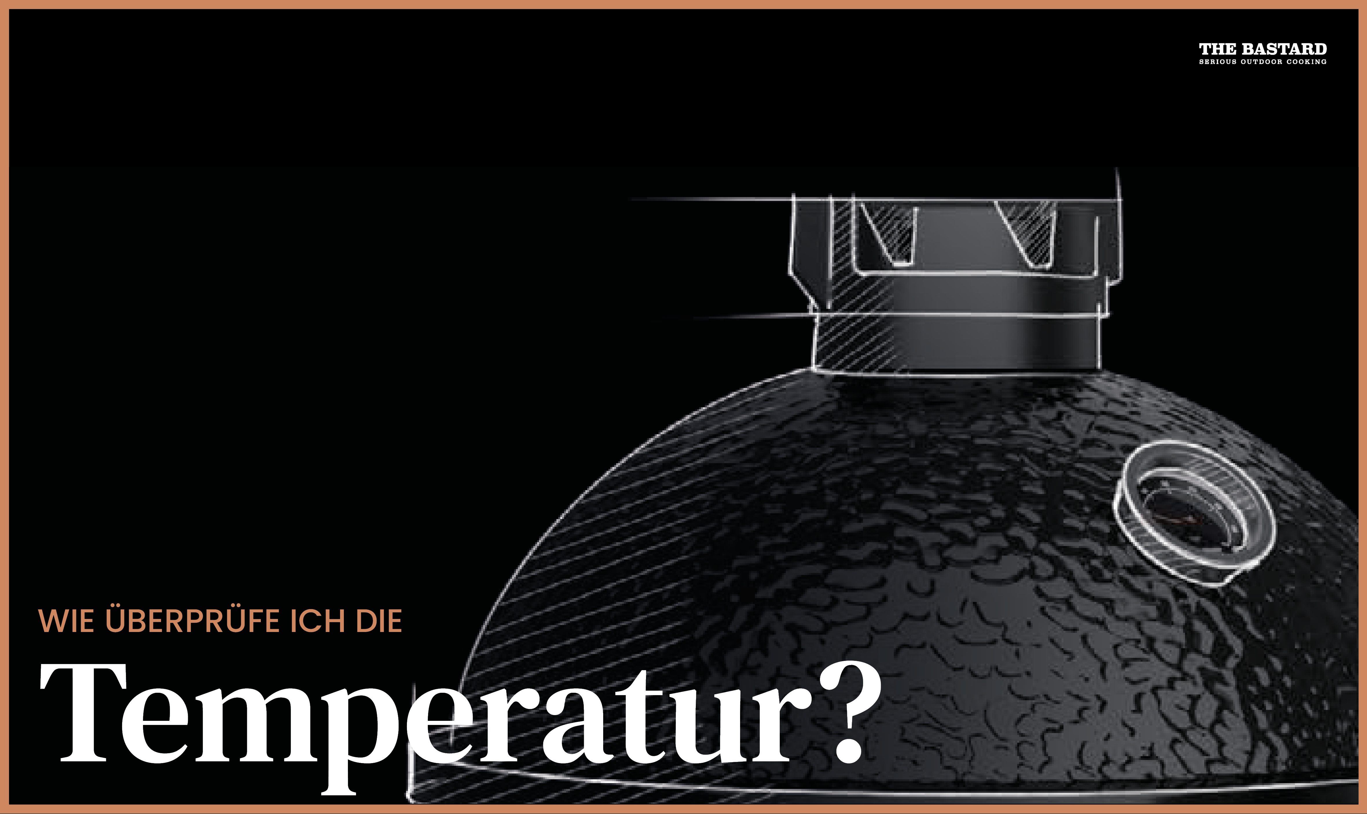 The Bastard - Wie überprüfe ich die Temperatur?